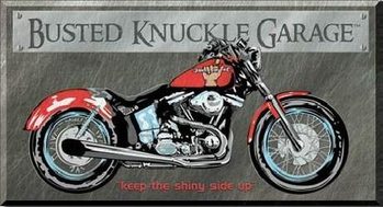 Cartelli Pubblicitari in Metallo BUSTED KNUCKLE GARAGE BIKE - keep the shiny side up