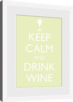 Keep Calm - Wine (White) Poster Incorniciato
