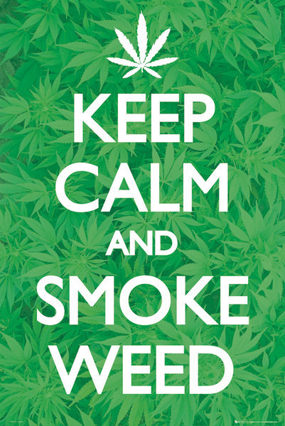 Keep Calm, Smoke Weed Poster, Lámina |  Buy in Europosters