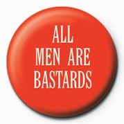 Anstecker ALL MEN ARE BASTARDS