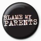 Anstecker BLAME MY PARENTS
