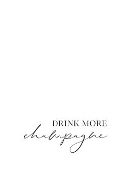 Ilustracija Drink more champagne scandinavian quote