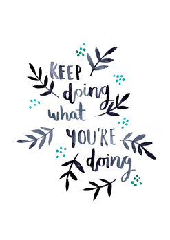 Illustration Keep doing what you're doing