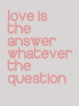 Ilustrare Love is the answer whatever the question