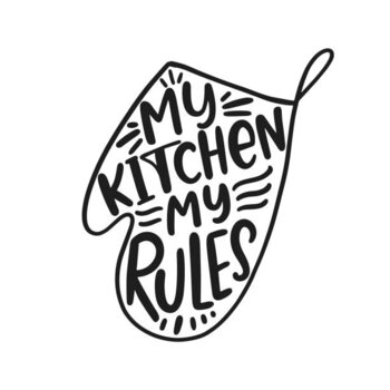 Ilustrace My Kitchen My Rules Inscription