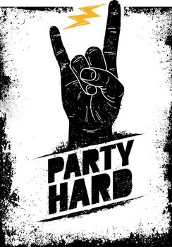 Umelecká tlač Party Hard Creative Motivation Banner Vector