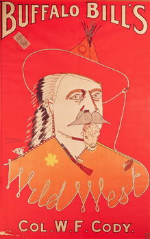 Reproducción de arte Poster advertising Buffalo Bill's Wild West show, published by Weiners Ltd., London