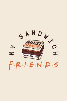 Poster de artă Prietenii tai  - My sandwich