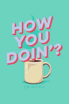 Druk artystyczny Przyjaciele - How you doin'?