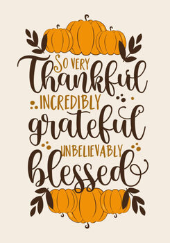 Illustrazione So very thankful incredibly grateful unbelievably blessed- thanksgiving greeting, with pumpkins.
