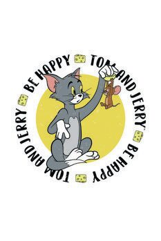 Druk artystyczny Tom& Jerry - Be Happy