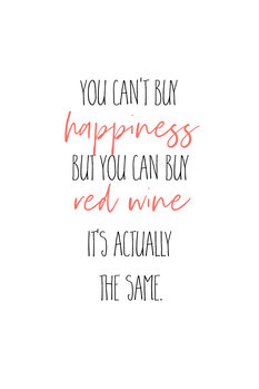 Illustration YOU CAN’T BUY HAPPINESS – BUT RED WINE