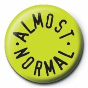 Badge ALMOST NORMAL