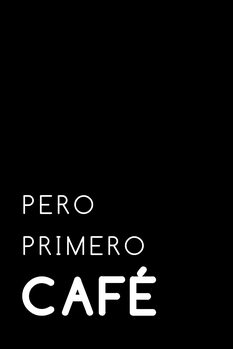 Canvastavla Pero primero cafe