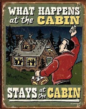 Metallschild CABIN - What Happens