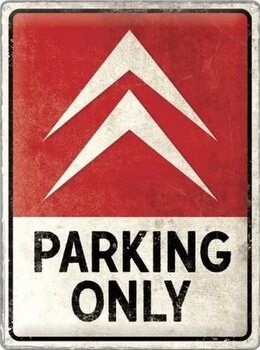 Metallschild Citroen Paking Only