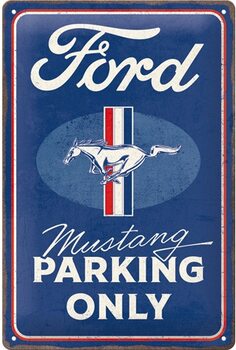 Metallschild Ford - Mustang - Parking Only