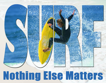 Metallschild SURF - NOTHING ELSE MATTERS