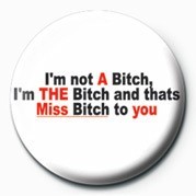 Button BITCH - THAT'S MISS BITCH