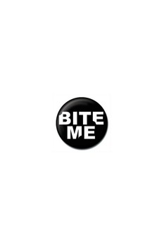 Button BITE ME
