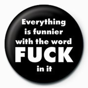 Button FUCK - EVERYTHING IS FUNNI