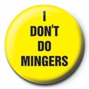 Button I DON'T DO MINGERS