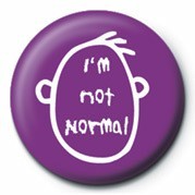 Button I'M NOT NORMAL