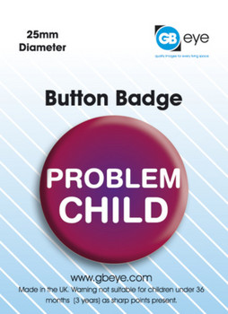 Button PROBLEM CHILD