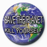 Button SAVE THE PLANET, KILL YOUR