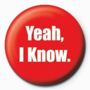 Button YEAH, I KNOW