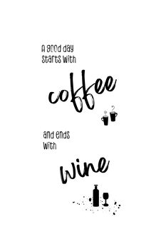 Print op canvas A good day starts with coffee and ends with wine