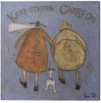 Obraz na plátne Sam Toft - Keep Strong Carry On