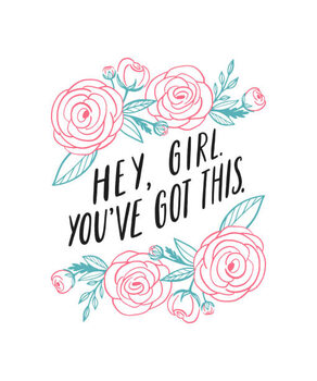 Schilderij op canvas Hey, girl. You've got this. Girl