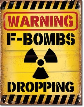 Cartelli Pubblicitari in Metallo F-Bombs Dropping