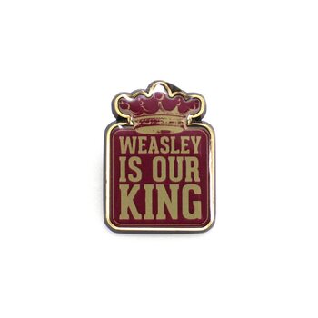Chapa Pin Badge Enamel - Harry Potter - Weasley Is Our King