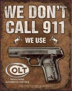 Μεταλλική πινακίδα  COLT - We Don't Call 911