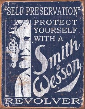 S&W - SMITH & WESSON - Self Preservation fémplakát