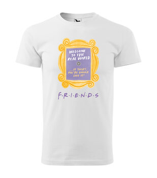 Tricou Friends - Welcome To The Real World
