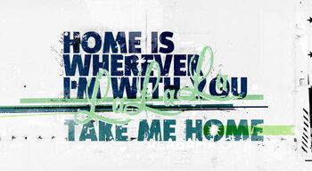 Obraz na plátně Home is wherever I'm with you, 2017