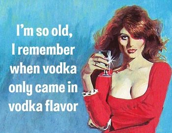метална табела  I'm So Old - Vodka