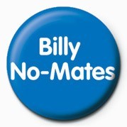 Insignă Billy No-Mates