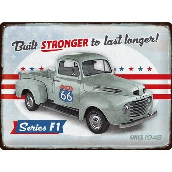 Kovinski znak Ford - Series F1 - Built Stronger