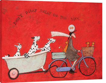 Sam Toft - Don't Dilly Dally on the Way Billede på lærred