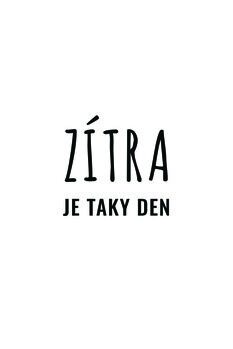 Billede på lærred Zítra je taky den