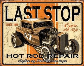 Μεταλλική πινακίδα LAST STOP RODS