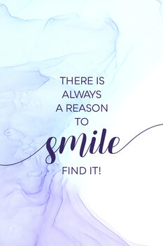 Leinwand Poster THERE IS ALWAYS A REASON TO SMILE | floating colors