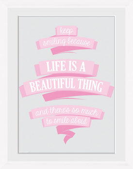 Indrammet plakat Life Is - Beautiful