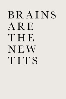 Ilustración Brains Are The New Tits