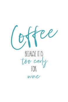 Ilustrace Coffee - too early for wine
