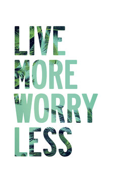 Ilustrace Live more worry less